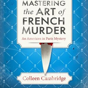 Colleen Cambridge Hardcover "Mastering the Art of French Murder" Book